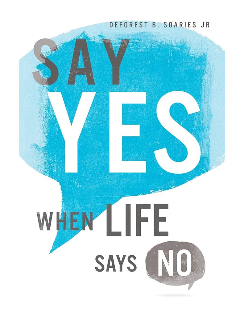 Say Yes When Life Says No