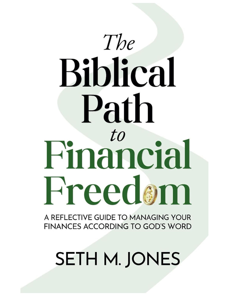 The Biblical Path to Financial Freedom: A Reflective Guide to Managing Your Finances According to God's Word