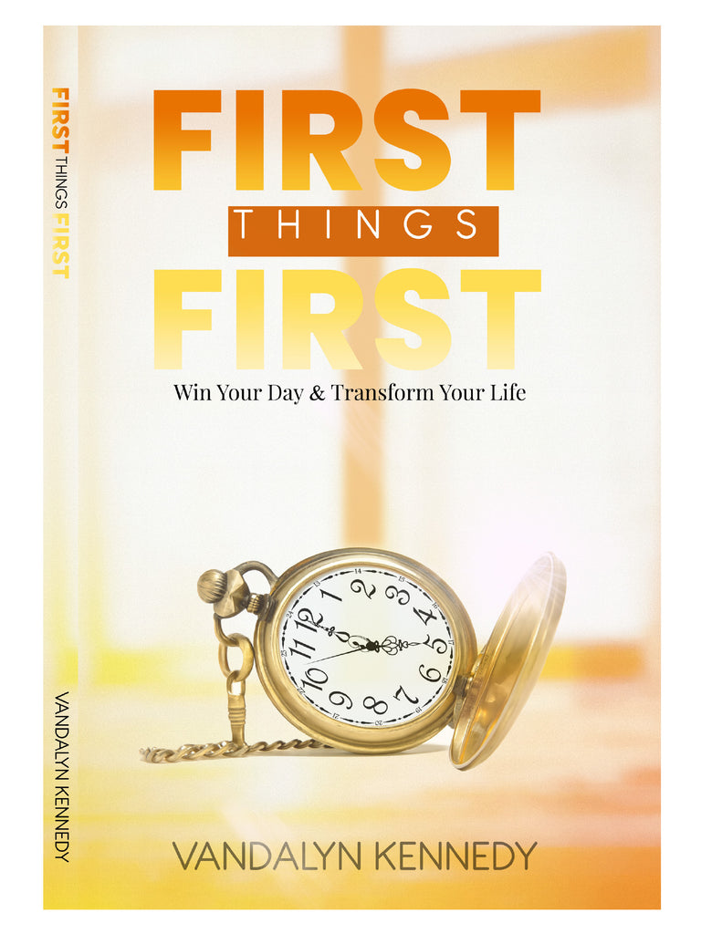 First Things First