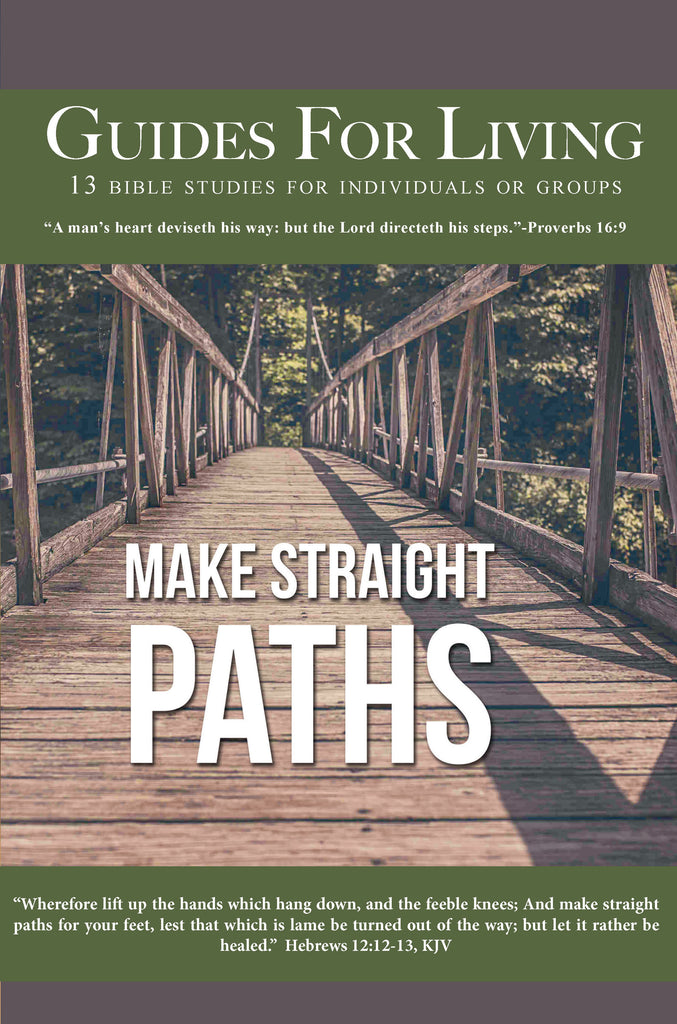 Guides for Living | "Make Straight Paths"