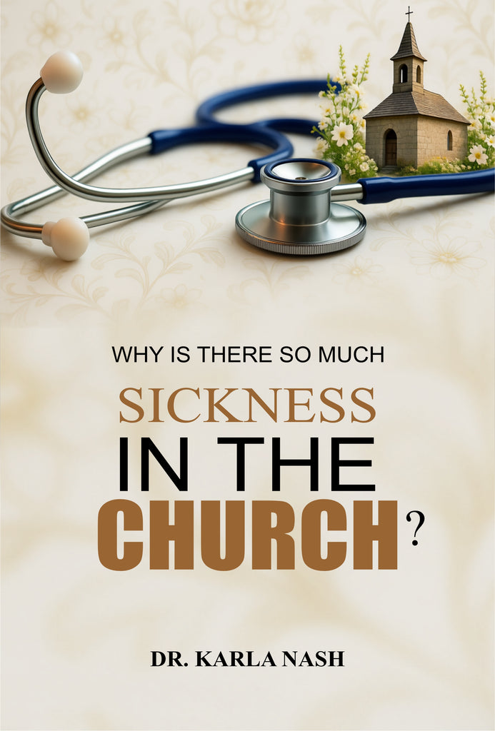 Why Is There So Much Sickness In The Church?